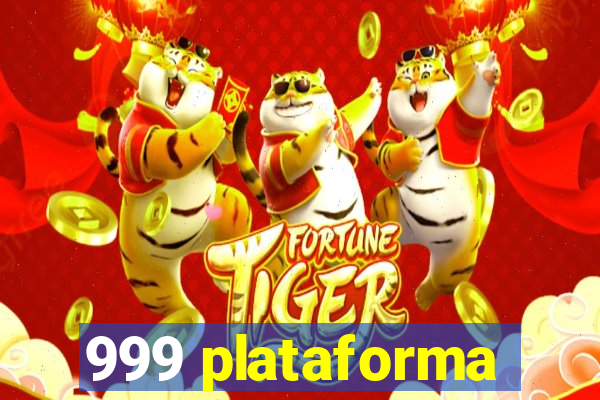 999 plataforma